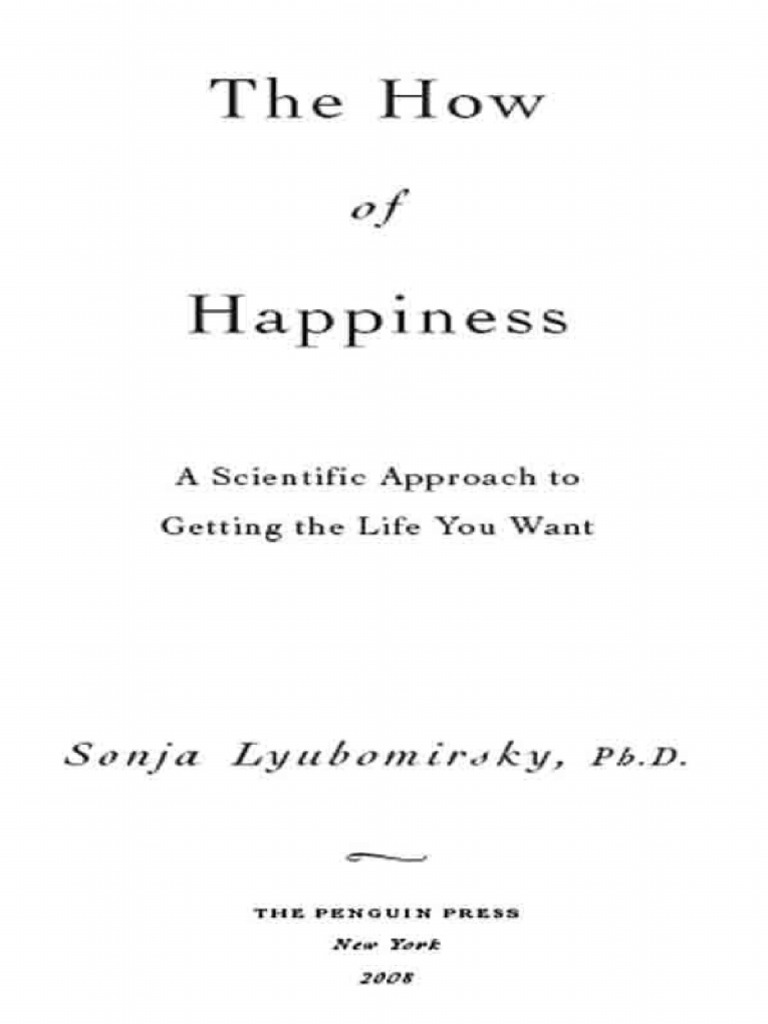 1 - The How of Happiness - A Scientific Approach To Getting The Life ...