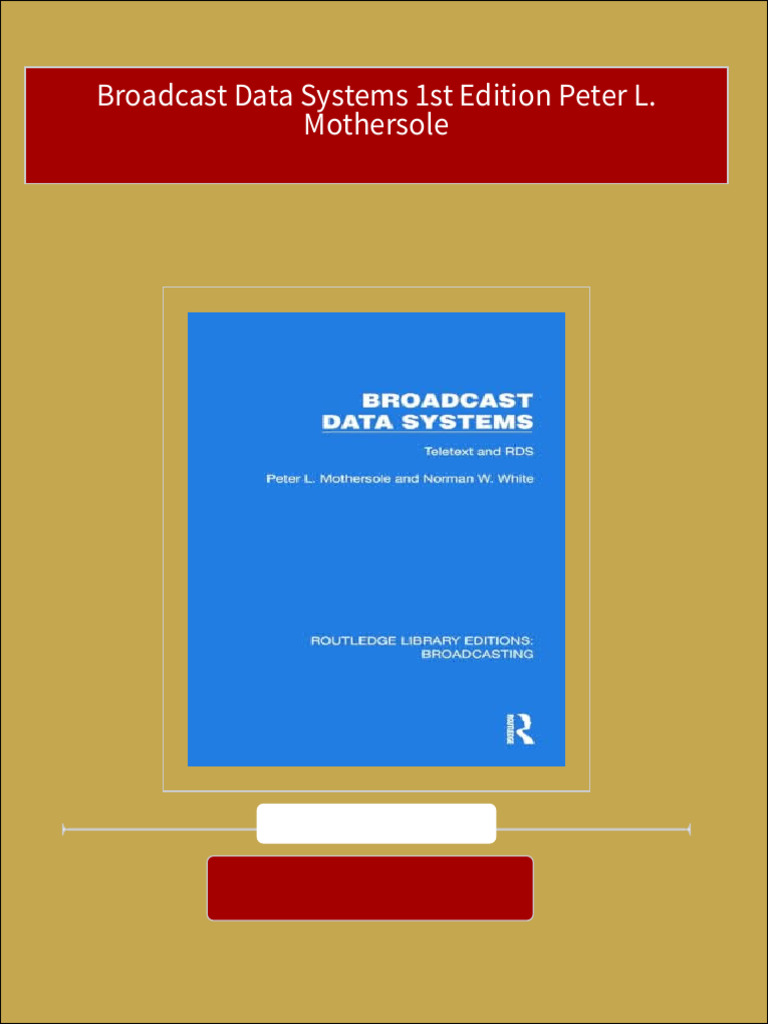 Broadcast Data Systems 1st Edition Peter L. Mothersole 2024 Scribd