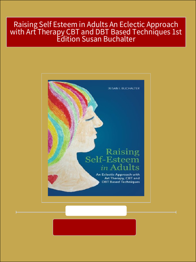Get raising self esteem in adults an eclectic approach with art therapy