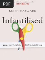 Infantilised How Our Culture Killed Adulthood | PDF | Philosophy
