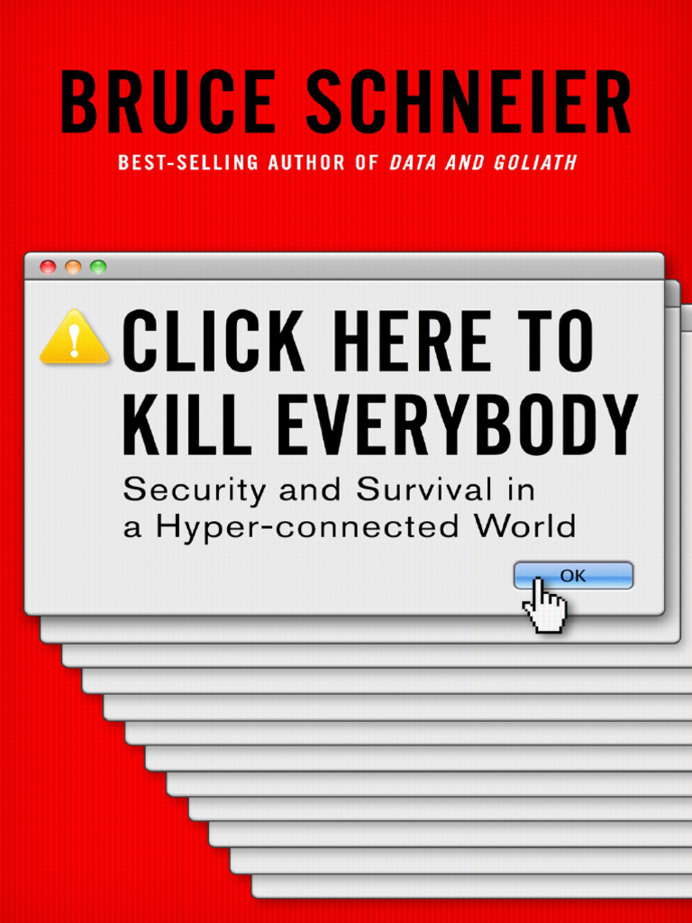 Click Here To Kill Everybody - Security and Survival in A Hyper-Connected  World (PDFDrive) | PDF | Internet Of Things | Computer Security