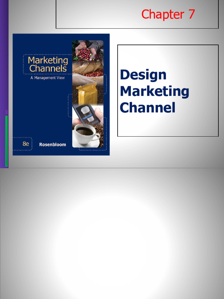 Channel Design Strategies Explained | PDF | Marketing | Business Economics