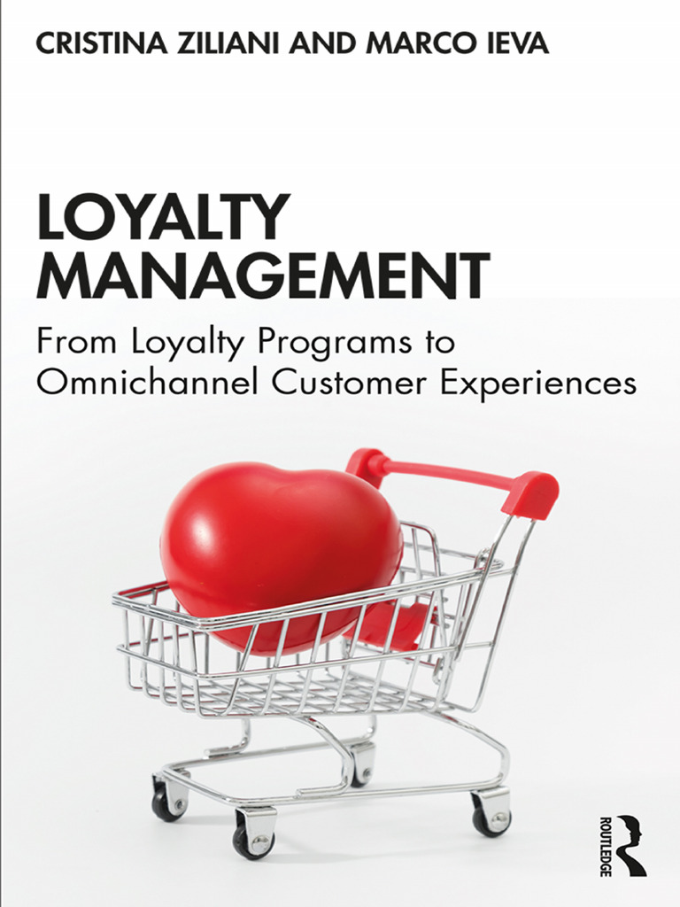 Loyalty Management From Loyalty Programs To Omnichannel Customer  Experiences (Cristina Ziliani, Marco Ieva) | PDF | Whole Foods Market |  Customer Relationship Management, image size:768x1024