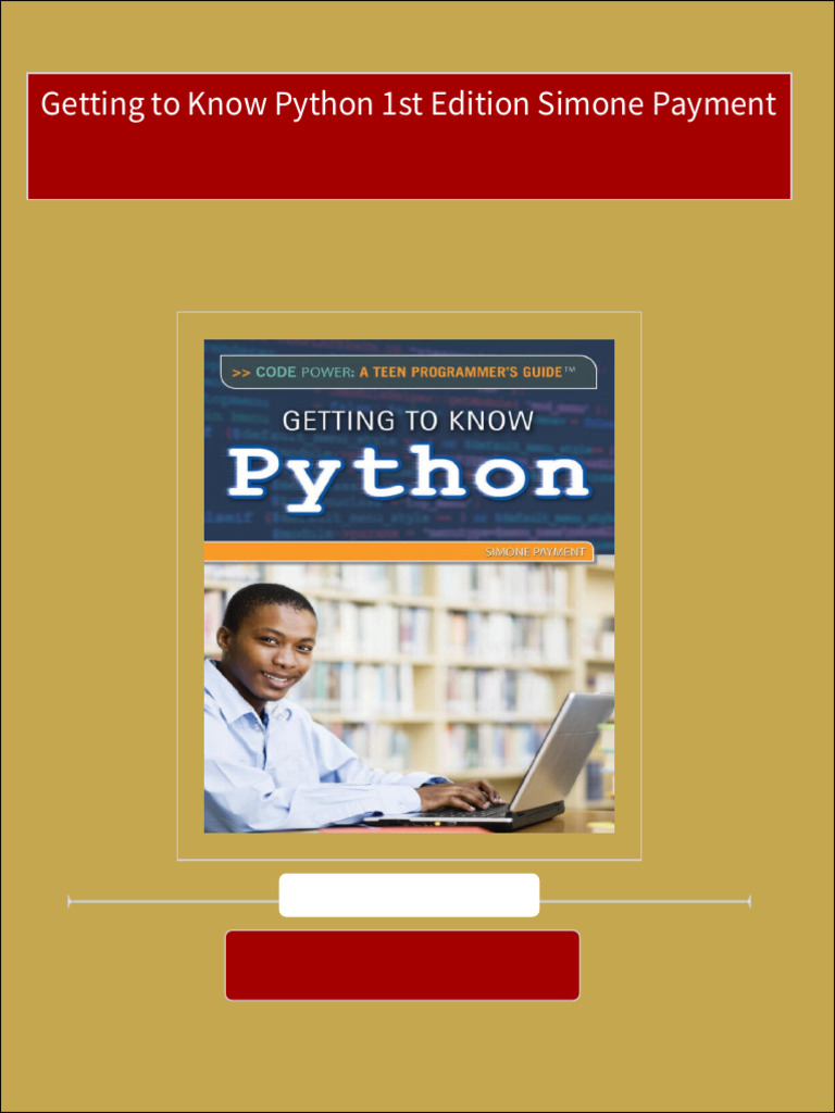 Getting to Know Python 1st Edition Simone Payment 2024 scribd download