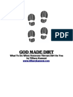 God Made Dirt: What To Do When Someone Throws Dirt On You by Tiffany Kameni