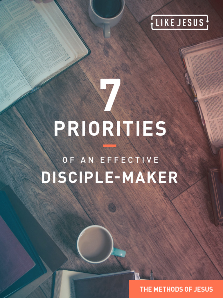 7 Priorities of A Disciplemaker | PDF | Disciple (Christianity) | Jesus