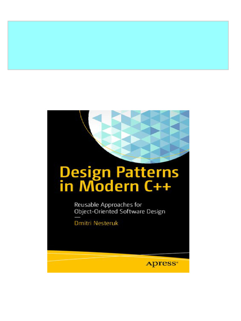 Complete Design Patterns in Modern C++: Reusable Approaches For Object ...