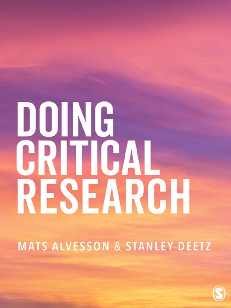 Doing Critical Research - Mats Alvesson and Deetz (2021) ... - Z ...