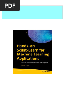 Hands-On Scikit-Learn For Machine Learning Applications: Data Science Fundamentals With Python David Paper 2024 Scribd Download