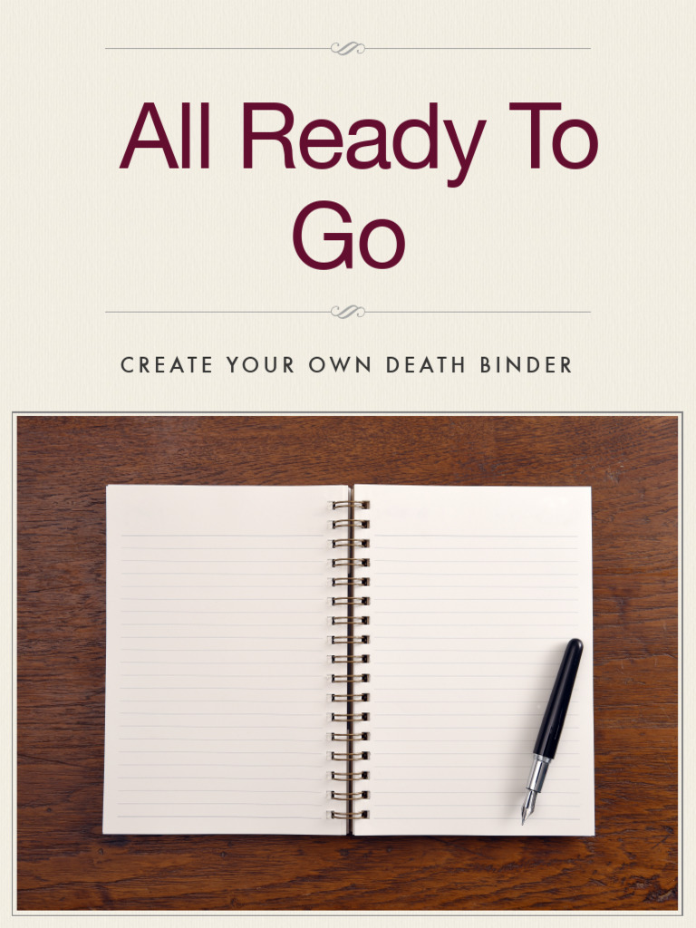 All Ready To Go - Create Your Own Death Binder | PDF | End Of Life Care