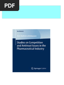 Studies On Competition and Antitrust Issues in The Pharmaceutical Industry 1st Edition Ann-Kathrin Lehnhausen (Auth.) 2024 Scribd Download