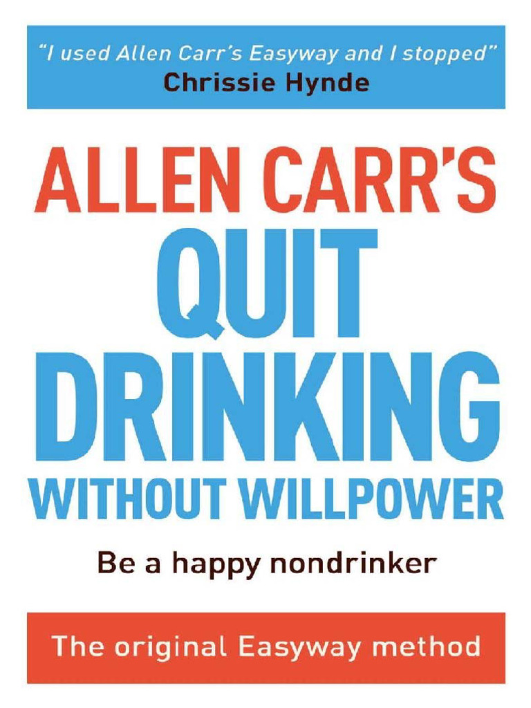 Allenn Carrs Quit Drinking Without Will Power Be A Happy Nondrinker | PDF