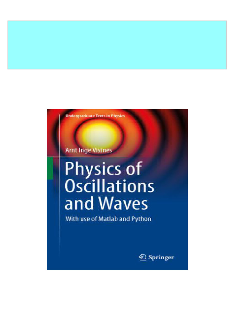 Physics of oscillations and waves with use of matlab and python arnt