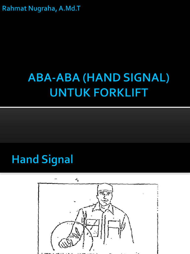 8 ABA - ABA SINYAL TANGAN FORKLIFT (Hand Signal FORKLIFT) . | PDF