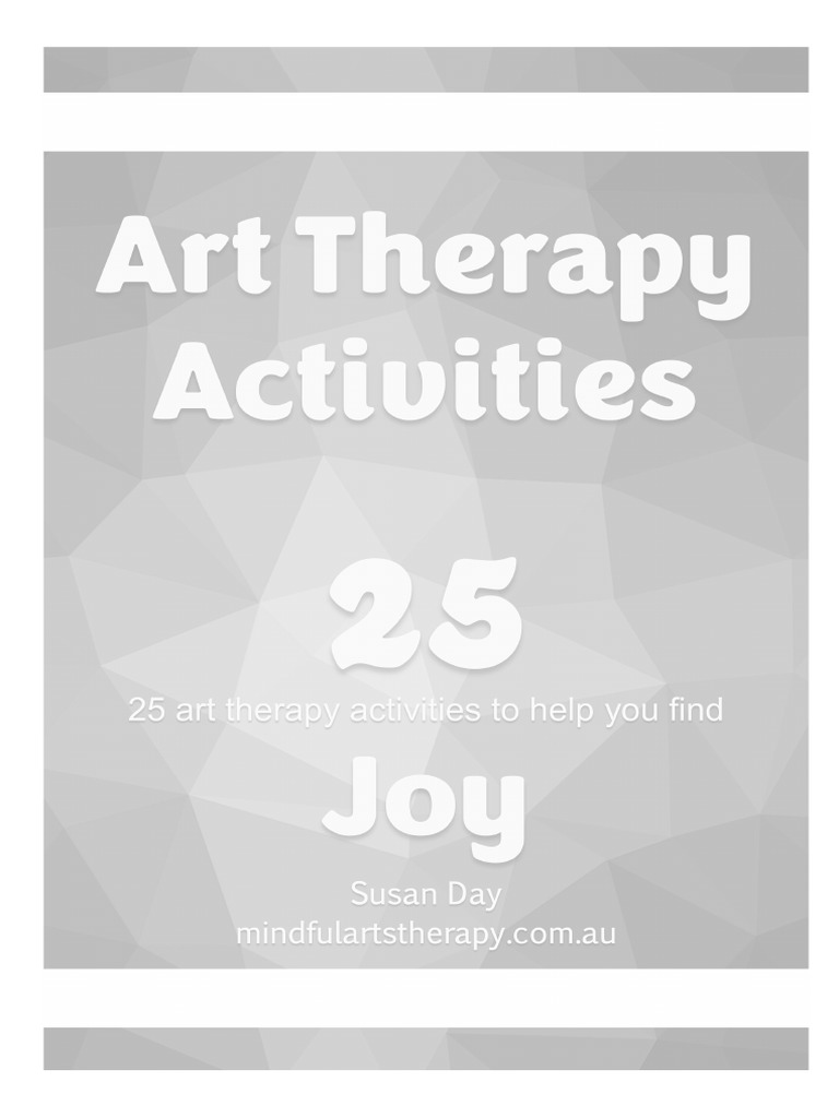 Art Therapy Activities Joy | PDF | Feeling | Art Therapy