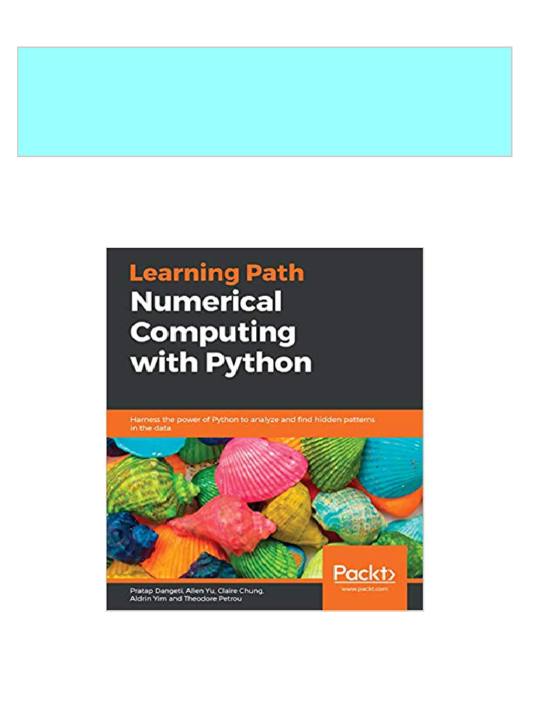 Numerical Computing With Python Harness The Power of Python To Analyze ...