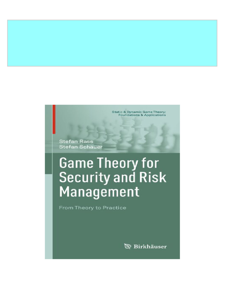 Game theory for security and risk management from theory to practice