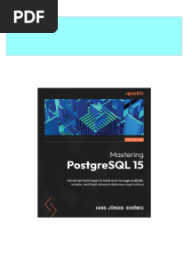 Immediate Download Mastering PostgreSQL 15 Advanced Techniques To Build and Manage Scalable Reliable and Fault Tolerant Database Applications 5th Edition Hans-Jurgen Schonig Ebooks 2024