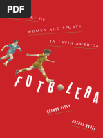 Futbolera_ a History of Women and Sports in Latin America ...