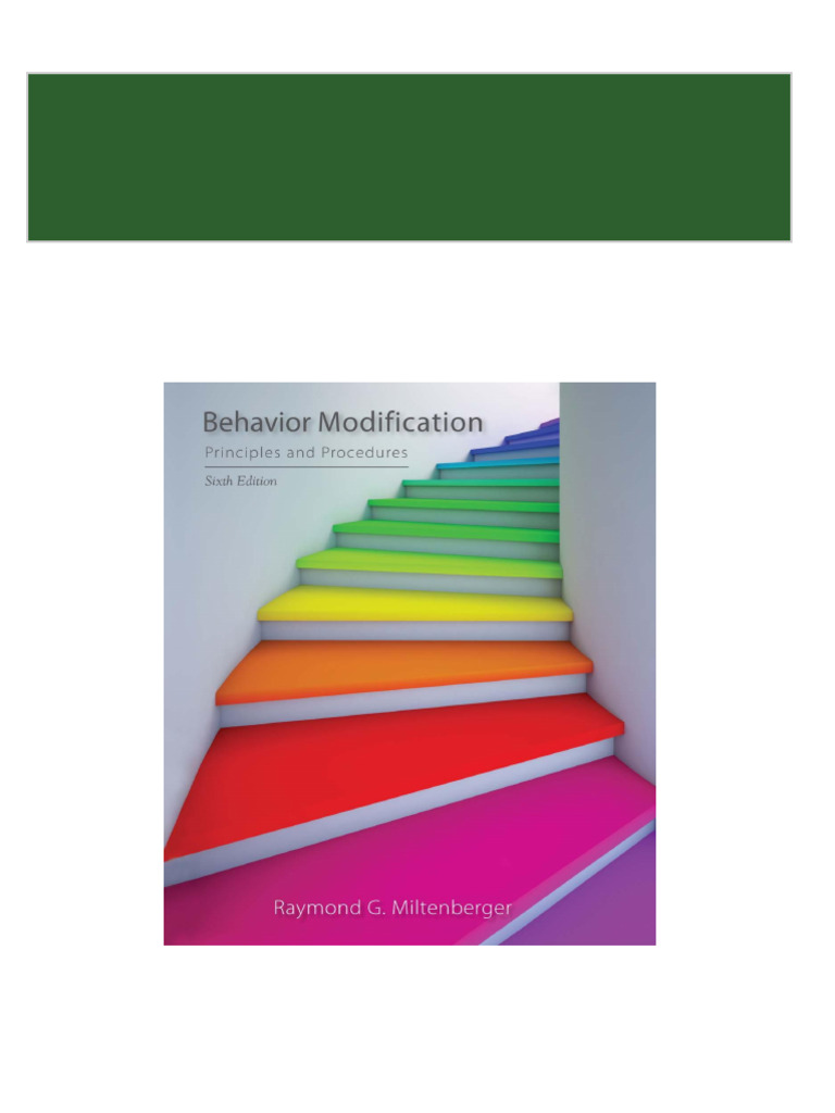 Behavior Modification Principles and Procedures 6th Edition Wei Zhi All ...