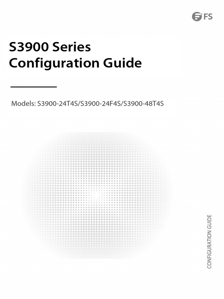 S3900 Series Configuration Guide | PDF | I Pv6 | Computer Networking