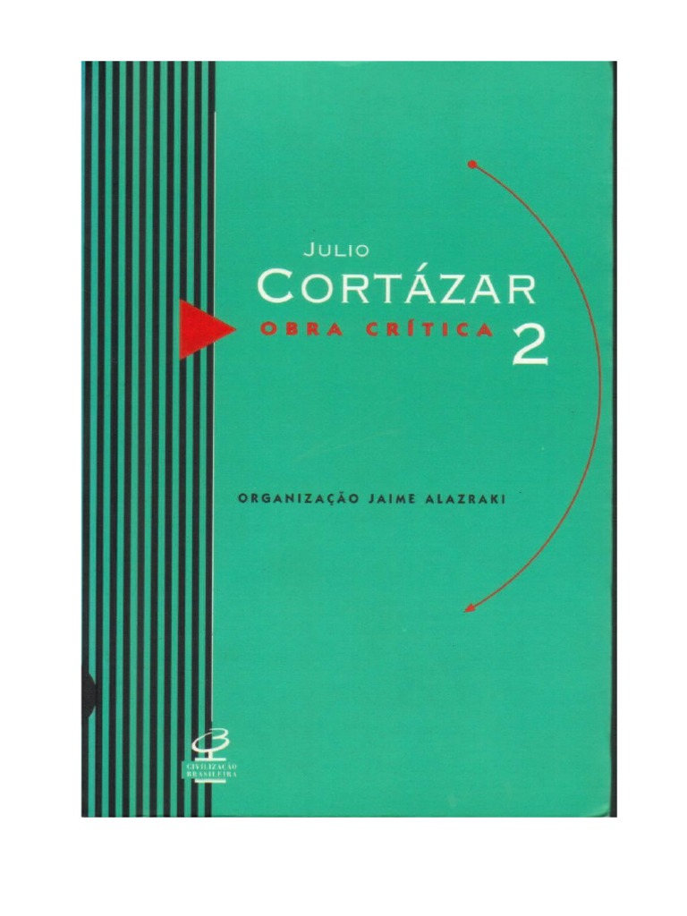Julio Cortázar Obra Crítica Vol. II (pdf)(rev) Arthur