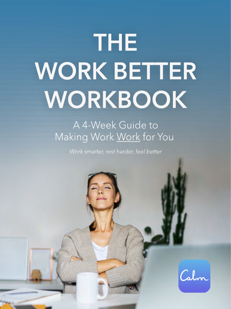 Work Better Workbook: 4-Week Guide | PDF | Stress (Biology ...