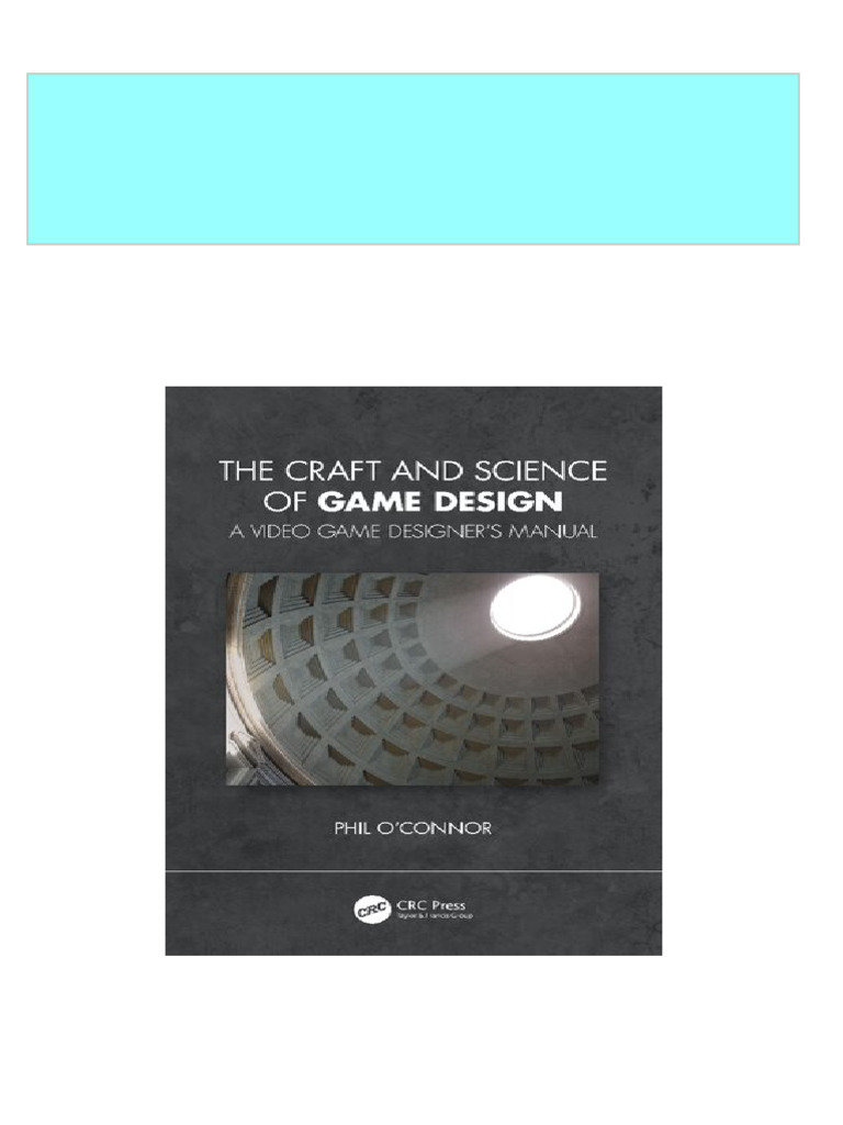 Download The Craft and Science of Game Design: A Video Game Designer's ...