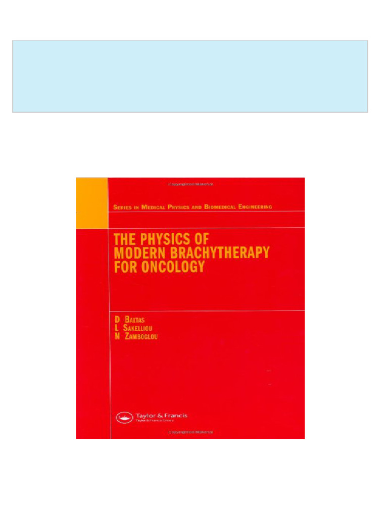 The physics of modern brachytherapy for oncology series in medical