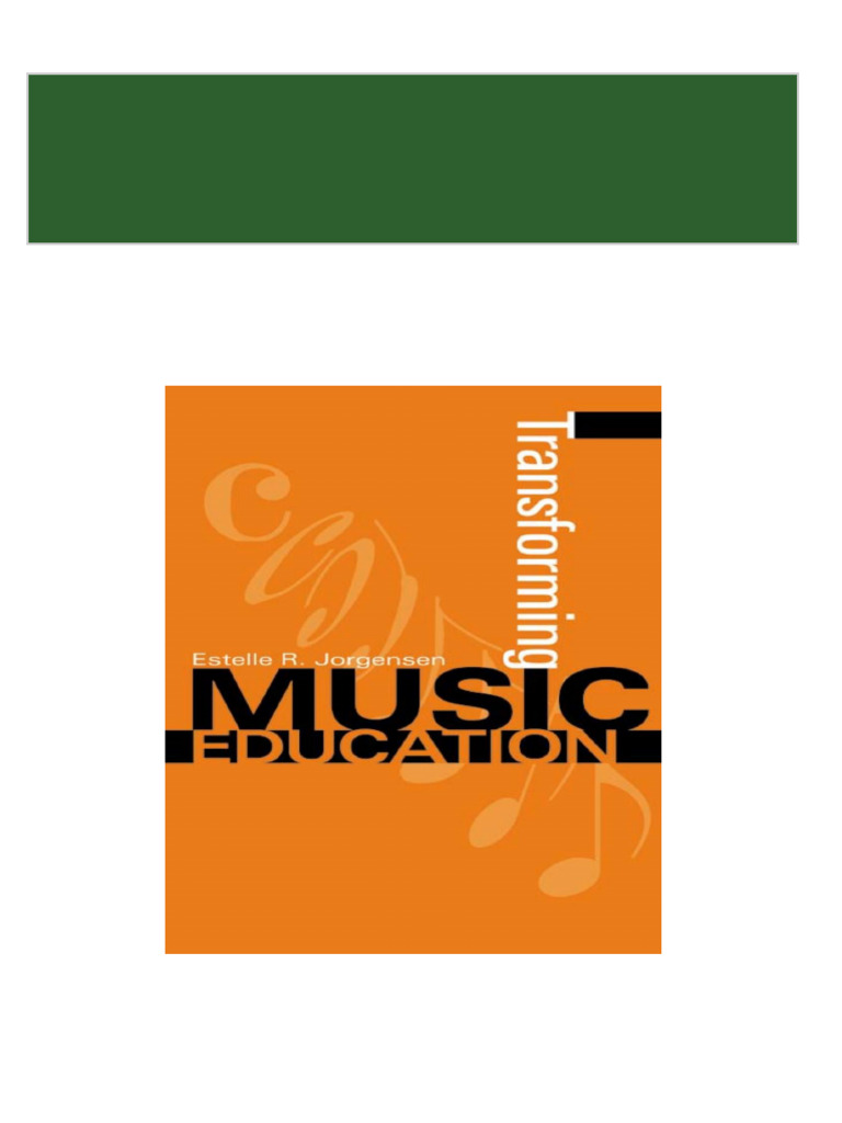 Transforming music education estelle r jorgensen 2024 scribd download