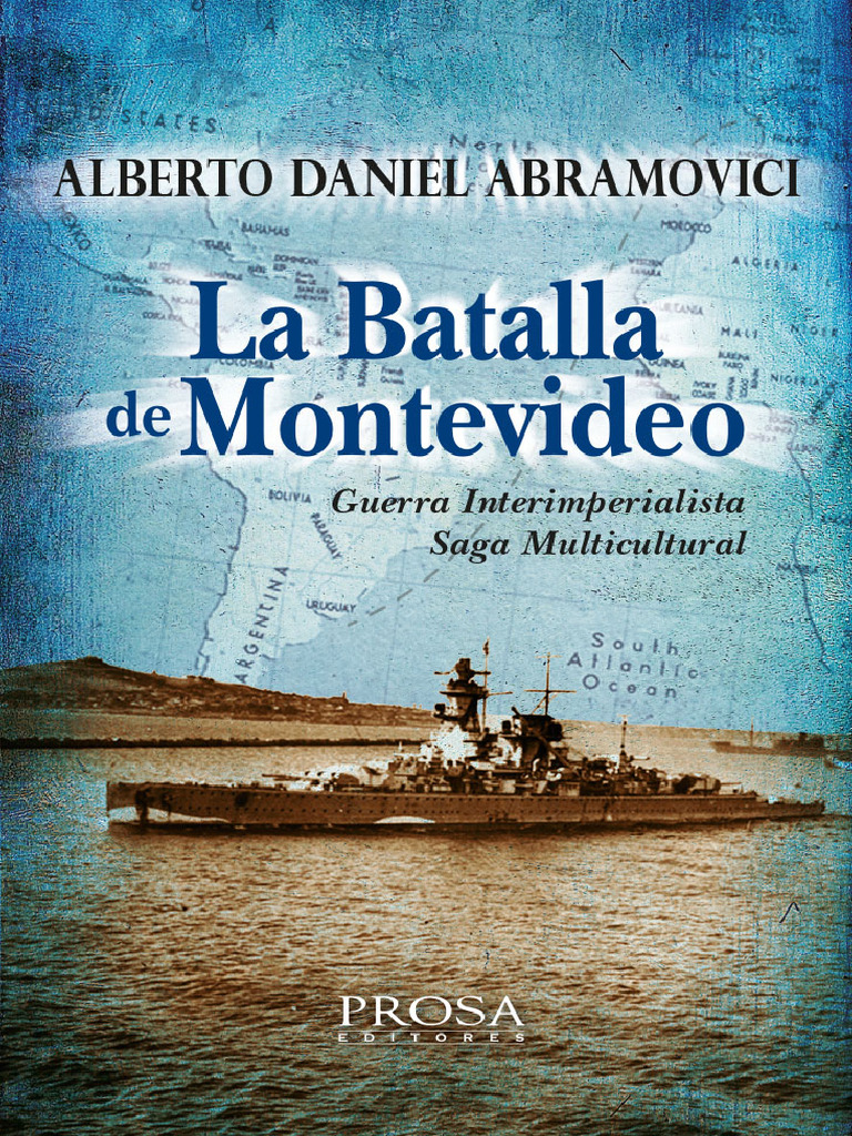 La Batalla de Montevideo - Alberto Daniel Abramovici | PDF | Alemania ...