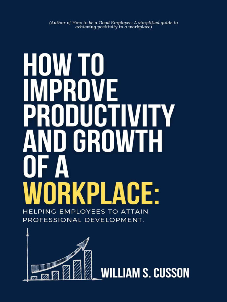 How To Improve Productivity and Growth of A Workplace | PDF | Mindset ...