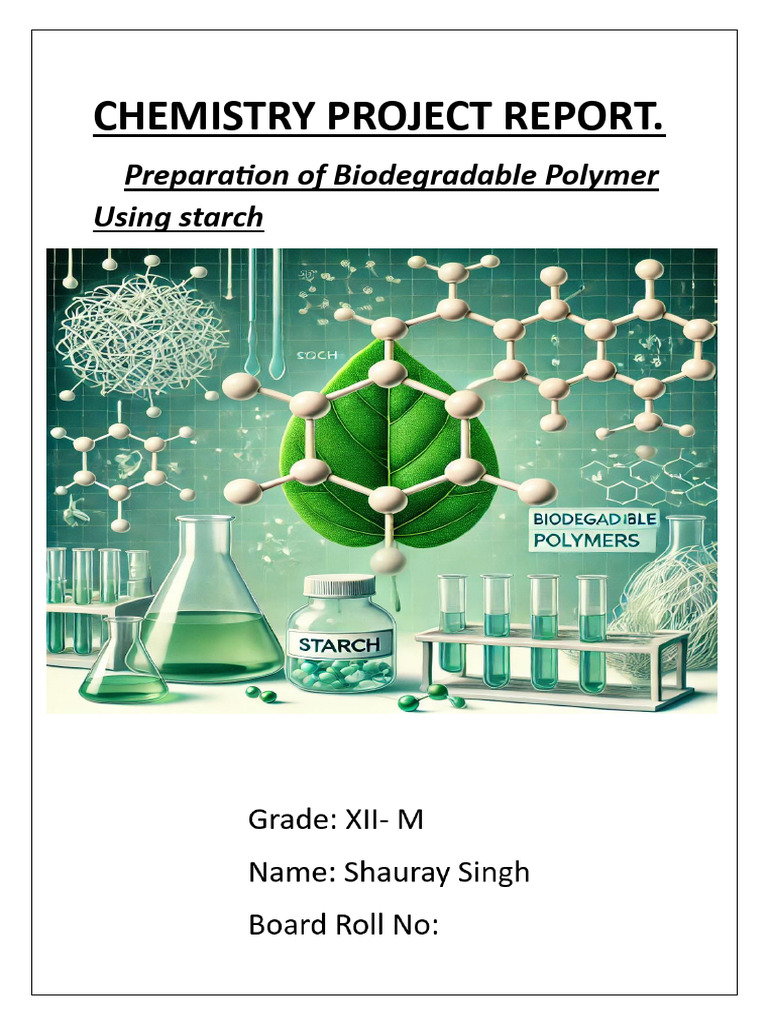 Biodegradable Polymer from Starch Project | PDF | Polymers | Biodegradation