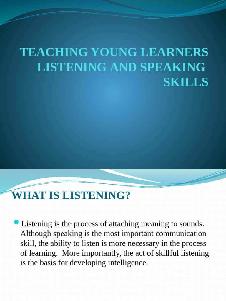 Teaching Listening and Speaking to YL | PDF | Learning | Speech