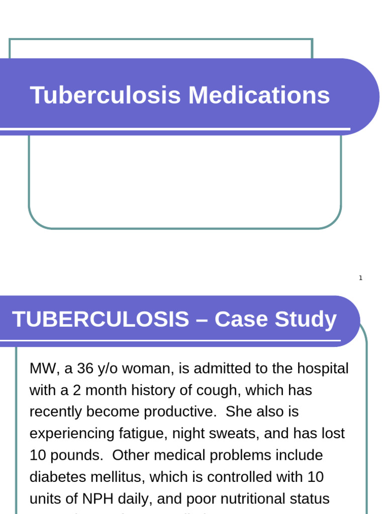 Tuberculosis Case Study and Treatment Guide | PDF | Tuberculosis ...