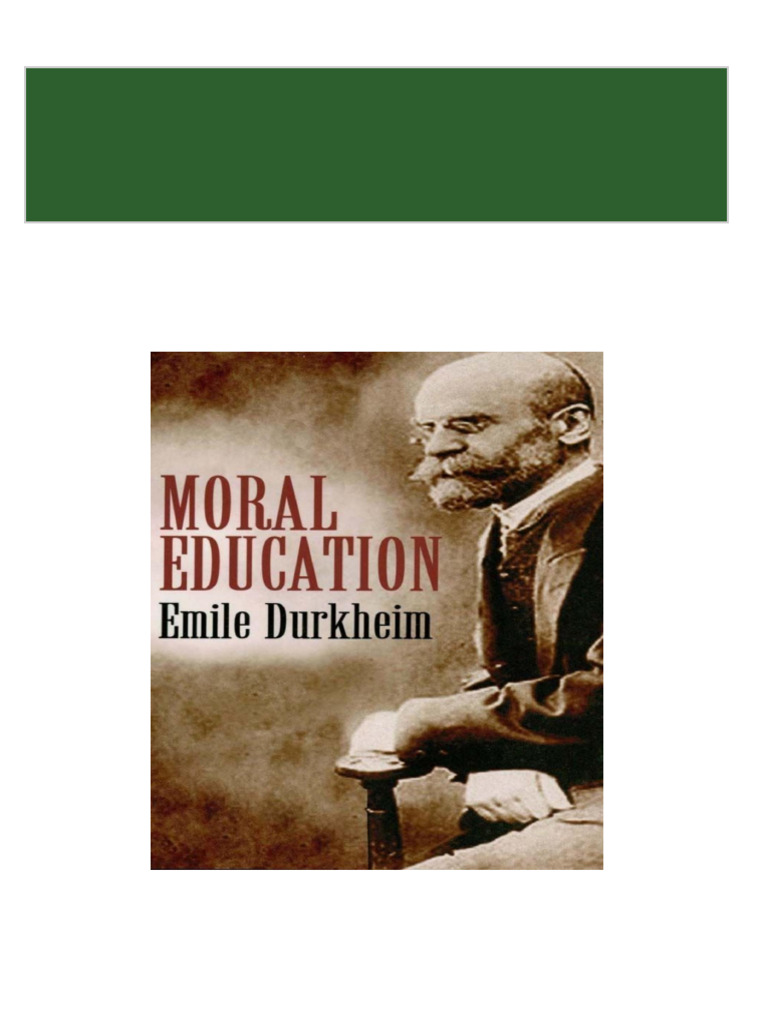 Moral Education Émile Durkheim all chapter instant download PDF