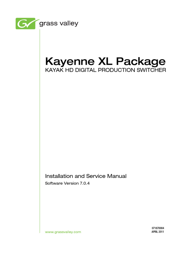 Kayenne XL Panel Kayak HD Installation and Service Manual, Version 7.0. ...