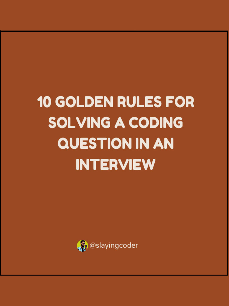 10 Golden Rules For Solving a Coding Question In An Interview | PDF