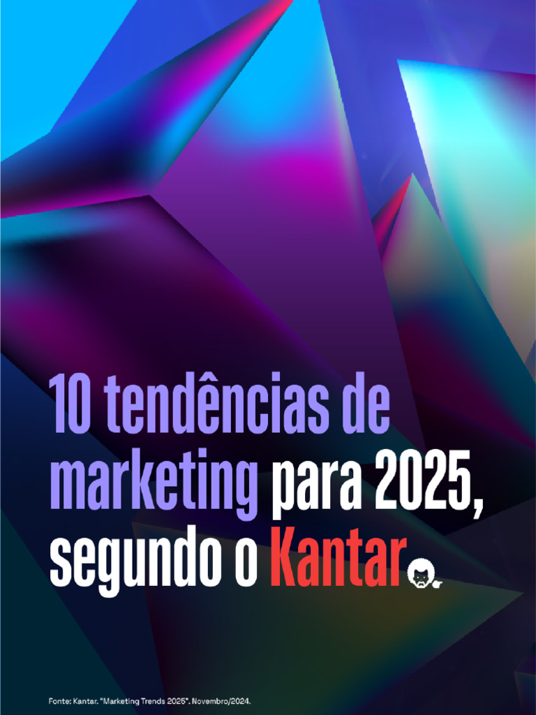 10 tendências de marketing para 2025 segundo o Kantar | PDF