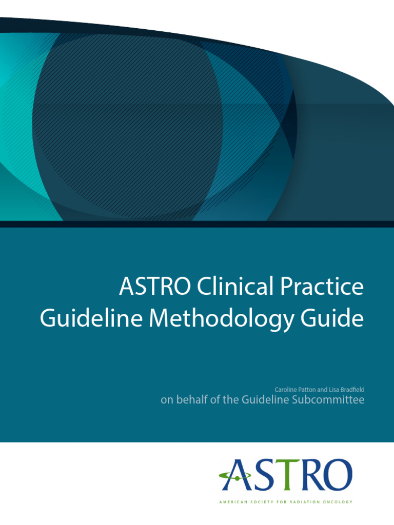 ASTRO Guideline Development Methodology | PDF | Randomized Controlled ...