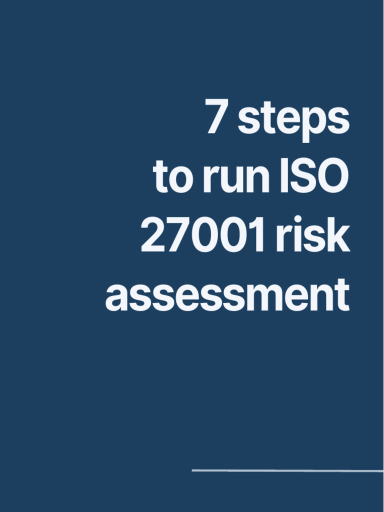 ISO 27001 Risk Assessment in 7 Steps | PDF | Risk | Risk Assessment
