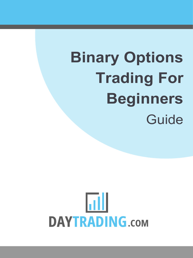 PDF Guide Binary Options Trading For Beginners | PDF | Option (Finance) |  Day Trading