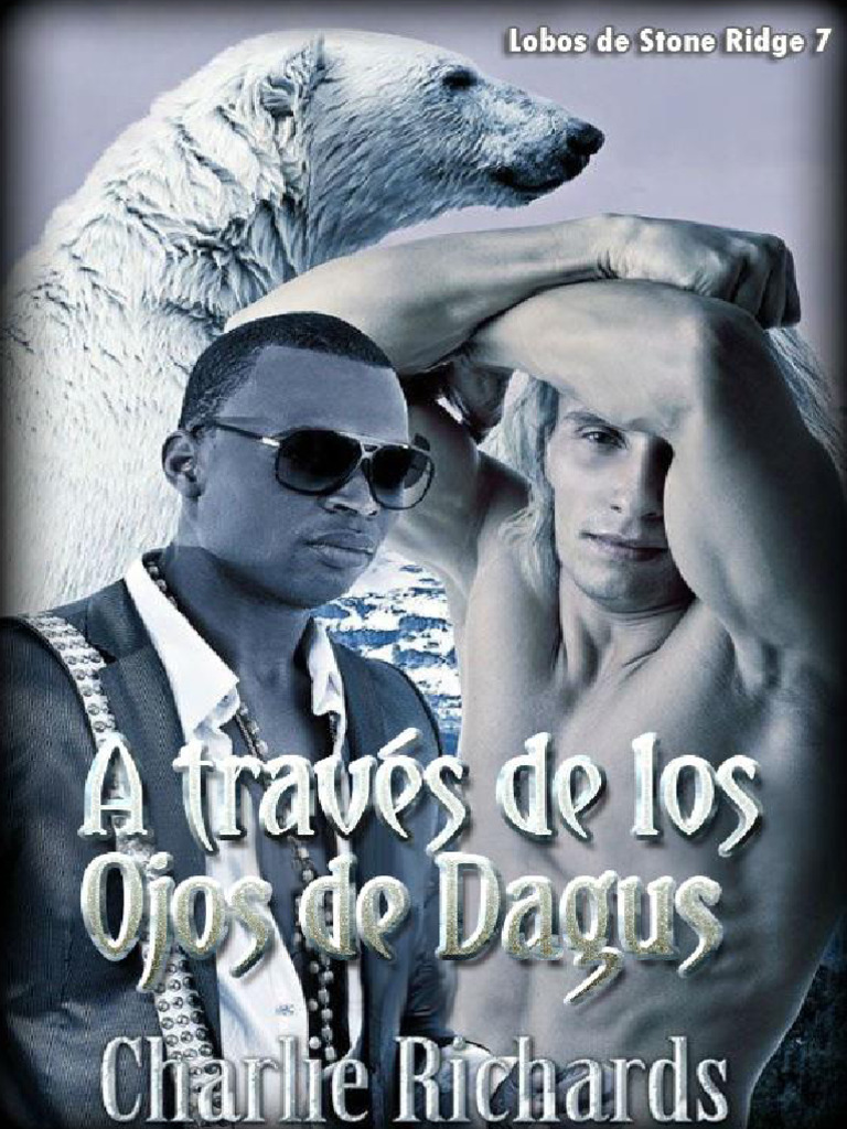 07 - A Travs de Los Ojos de Dagus - Charlie Richards - Serie Lobos de ...