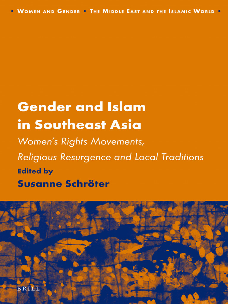 Gender and Islam in Southeast Asia Womens Rights Movements, Religious ...