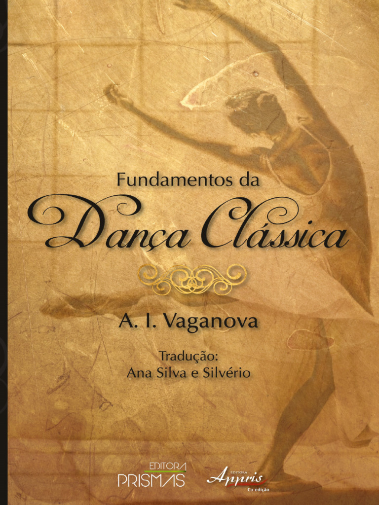 Resumo Fundamentos Da Danca Classica Agrippina I Vaganova | PDF