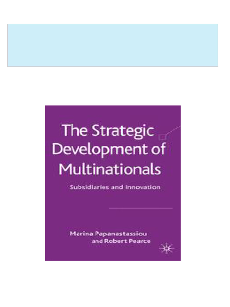 The strategic development of multinationals subsidiaries and innovation