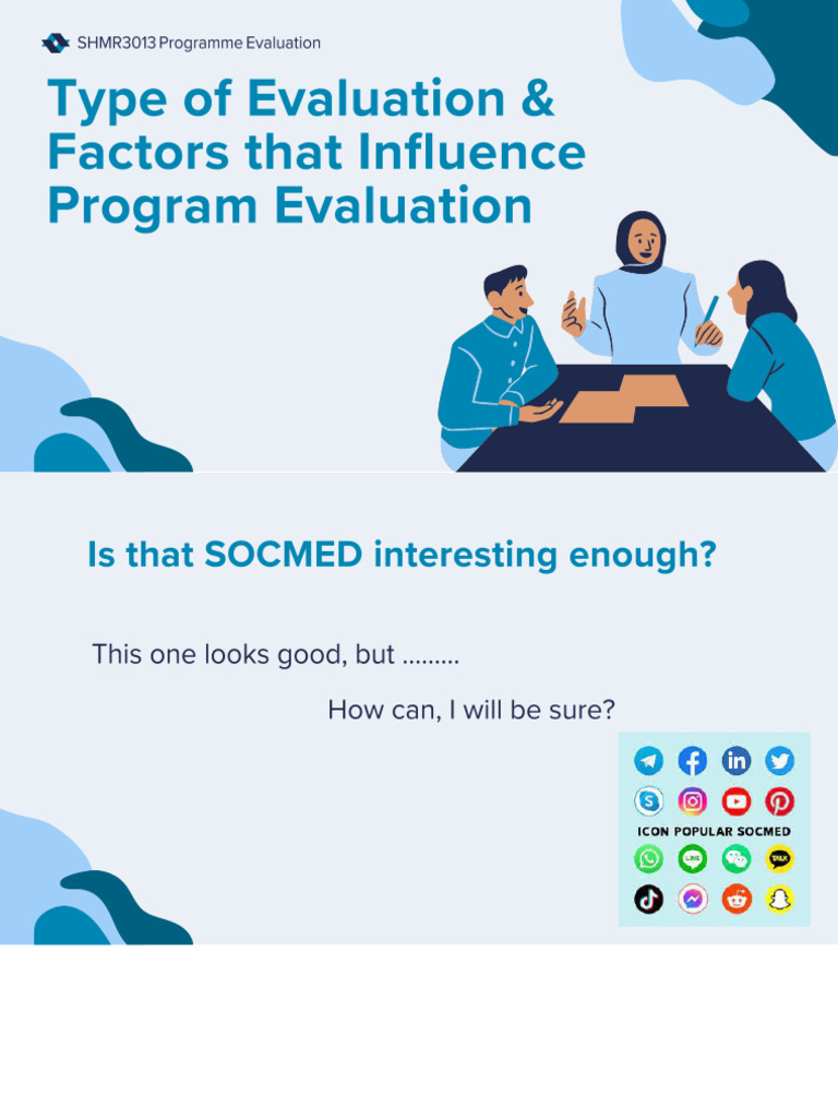 Topic 2 Type of Evaluation Factors That Influence Program Evaluation ...