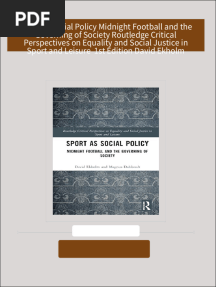 Download Full Sport as Social Policy Midnight Football and the Governing of Society Routledge Critical Perspectives on Equality and Social Justice in Sport and Leisure  1st Edition David Ekholm PDF All Chapters