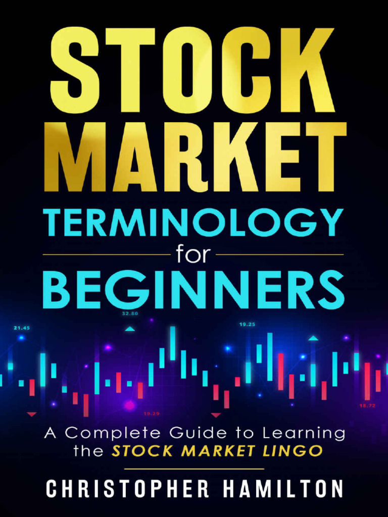 Stock Market Terminology For Beginners A Complete Guide To Learning The ...