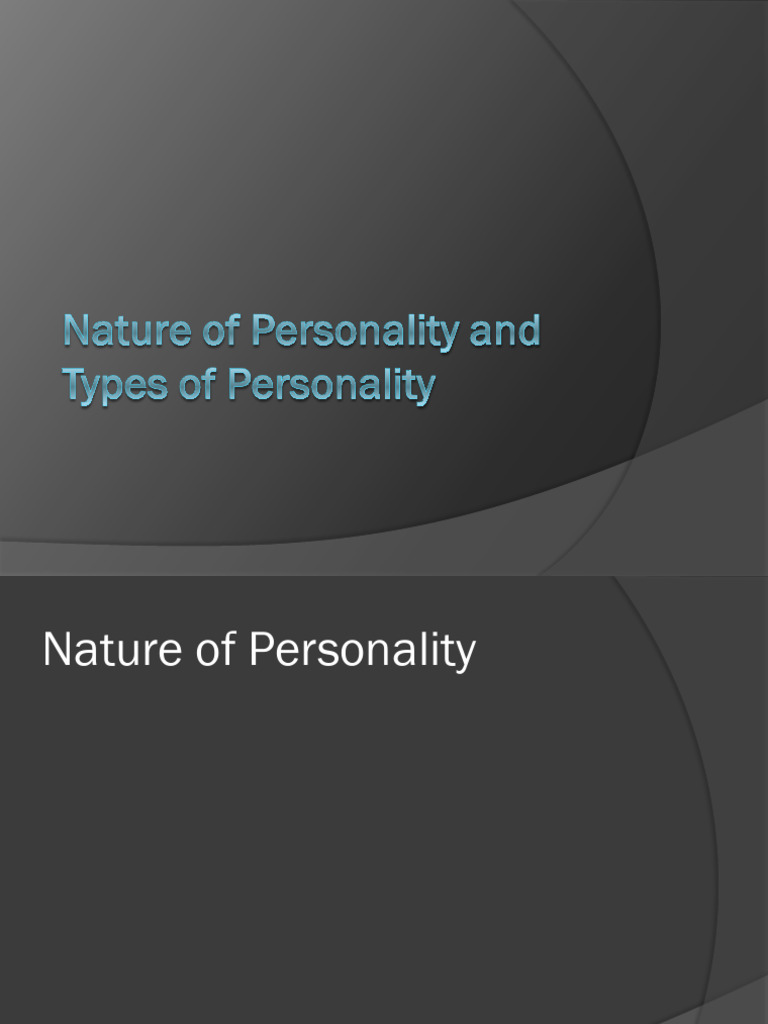 Lesson 1.2 Nature of Personality and Types of Personality | PDF ...